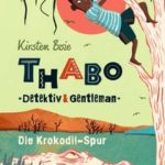 Thabo: Detektiv und Gentelman - Die Krokodil-Spur
